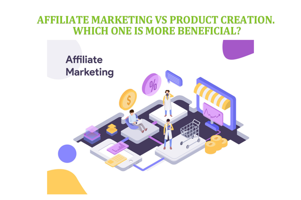 affiliate-marketing-vs-product-creation